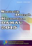 Statistik Kecamatan Damau 2015